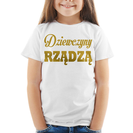 Dziewczyny rządzą - koszulka dziecięca - złoty nadruk