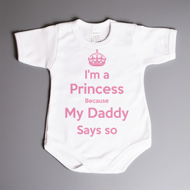 I'm a Princess Because My Daddy Says so