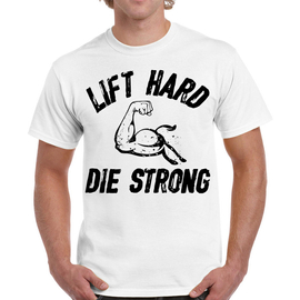 Lift hard die strong - koszulka męska